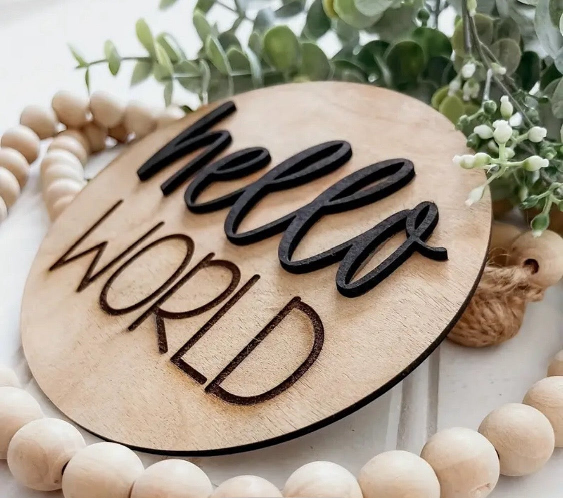 Max and Pippa - Hello World Wooden Sign